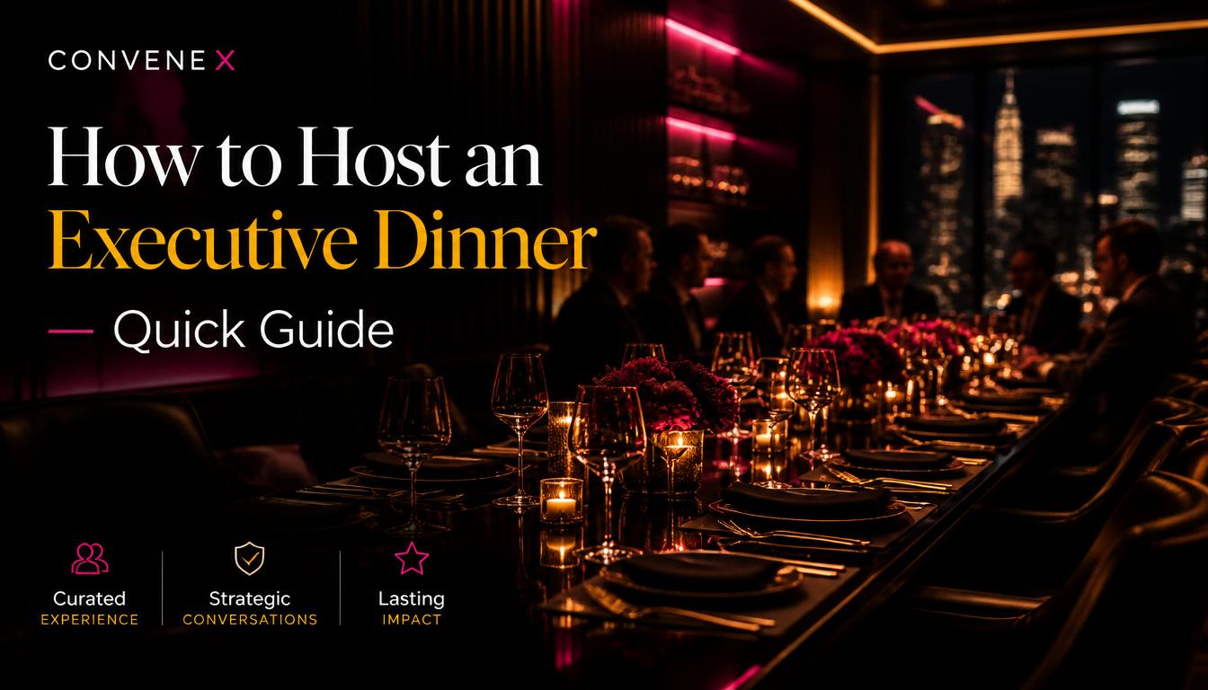 How to host an Executive Dinner – Quick guide